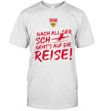 Limited Shirts Nach All Der SCh Geht's AUF Die Reise