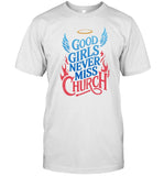 Eric Church Good Girls Never Miss Church New 2024 T-Shirt