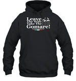 Leave The Wife Take The Gomare Hoodie