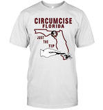 circumcise florida just the tip limited t shirt