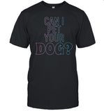 Farbsy Can I Pet Your Dog Limited Shirt