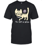 i'll Cut a Bitch black t shirt