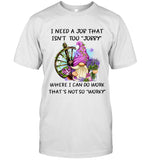 I NEED A JOB THAT ISN'T TOO JOBBY WHERE I CAN DO WORK THAT 'S NOT SO WORKY