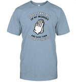 Lord, Take All Of My Worries And Give Them To Dan Schneider Shirt
