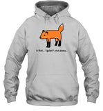 Is That Gulps Your Pussy Hoodie