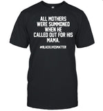 All Mothers Were Summoned When He Called Out For His Mama shirt_2