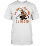 Limited Barstool Give 'Em Hell Give 'Em Hell Ou Sucks Shirt