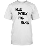 Liberato Need Money For Birkin T-Shirt