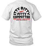Itty Bitty Pitty Committee T-Shirt