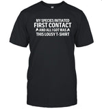 Ethan Peck My Special Initiated First Contact A And All Got Was A This Louly T-Shirt Shirt