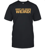 Limited Glenn Beck Keep J.D. Vance Weird Tee