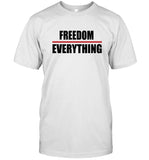 Freedom Everything 2024 Limited Shirt