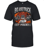 Limited 2024 Big Ass Truck Get Fucked T Shirt