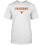 I'm Horny T-Shirt