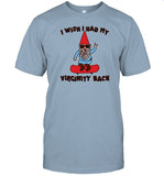 I Wish I Had My Virginity Back Shirt