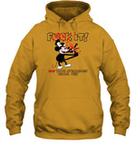 Fuck It Cut Your Steamboat Willie Off Hooded Sweatshirt