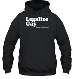 Legalize Gay Repeal Prop 8 Now Hoodie