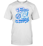 I'm Not A Chihuahua I'm Fuwawa T-Shirt