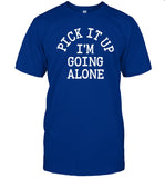 Khalid El Khatib Pick It Up I'm Going Along Shirt