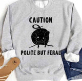 Black Rat Caution Polite But Feral Unisex Sweatshirt