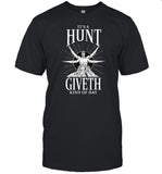 It's A Hunt Giveth Kind Of Day T-Shirt, Hoodie, Tank Top, Sweater And Long Sleeve T-Shirt