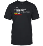 A Toe A Blocked Field Goal A Fumbled Snap A Doink To Win The Division Luck No Jayvoodoo T-Shirt