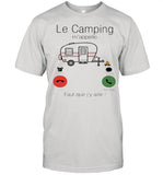 Le Camping m'appelle Faut Que J'y Aille shirt