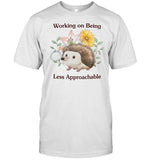Jmcgg Working On Being Less Approachable Shirt