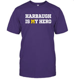 Harbaugh Is My Hero Shirt, Donovan Edwards Harbaugh Hero T-Shirt