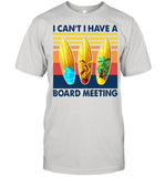 I Can’t I Have A Board Meeting Vintage Retro shirt