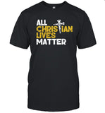 all christian lives matter t shirt 2023