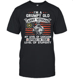 I'm A Grumpy Old Army Veteran My Level Of Sarcasm Depends On Your Level Of Stupidity Flag shirt