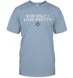 Joezmcfly Wearing Win Ugly Lose Pretty Tee