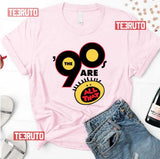 90's Are All That Unisex T-Shirt