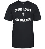 Jesus Loves UK Garage Shirt Limited