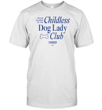 Kamalaharris Store Childless Dog Lady Club Tee