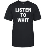 Limited Michael Barrett Listen To Whit Shirt