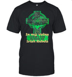 In my veins flows the blood of irish rebels st patricks day shirt