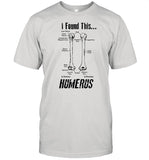 I Found This Humerus shirt