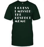 I Guess I Missed The Respect Memo t-shirt, hoodie, tank top, sweater and long sleeve t-shirt