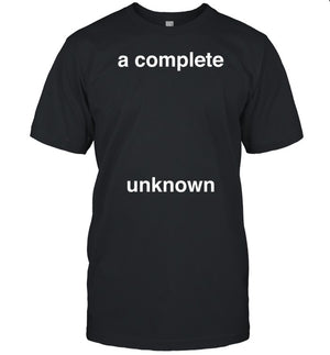 Limited A Complete Unknown Shirt