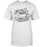 Inhaler Houston We Don'T Have A Problem Drawing Shirt