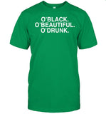 Jay O'black O'beautiful O'drunk Shirt