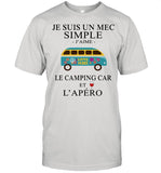 Je Suis Un Mec Simple Le Camping Car Et L'apero Wine shirt