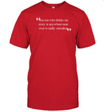 Justin Kase Anyone Who Thinks My Story Is Anywhere Near Over Is Sadly Mistaken Shirt