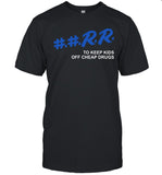 Limited Kankan ##RR To Keep Off Cheap Drugs Shirt
