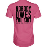 Nobody Owes You Men's T-Shirt