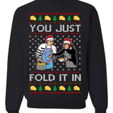 You Just Fold It In Funny Enchilada Moira David TV Sitcom Ugly Christmas sweatshirt/hoodie/tshirt, Crewneck Sweatshirt